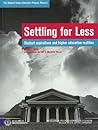 Settling for Less: Student Aspirations and Higher Education Realities (Student Choice Behaviour Project)