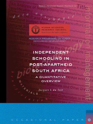 Independent Schooling in Post-Apartheid South Africa: A Quantitative Overview (Religion and Culture in the Middle Ages series)