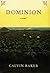 Dominion: A Novel