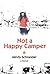 Not a Happy Camper by Mindy Schneider