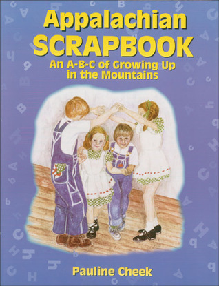 Appalachian Scrapbook: An A-B-C of Growing Up in the Mountains (Paperback)