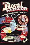 The Royal Nonesuch: Or, What Will I Do When I Grow Up? The Royal Nonesuch: Or, What Will I Do When I Grow Up?