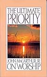 The Ultimate Priority: John Macarthur, Jr. on Worship