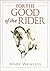 For the Good of the Rider by Mary Wanless