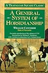 A General System of Horsemanship: A Facsimile Reproduction of the Edition of 1743 (Trafalgar Square Classics)