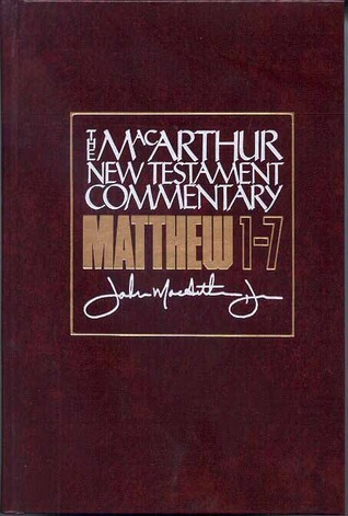 Matthew 1-7 (The MacArthur New Testament Commentary)