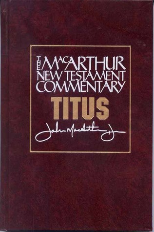New Testament Commentary: Titus (Volume 26)