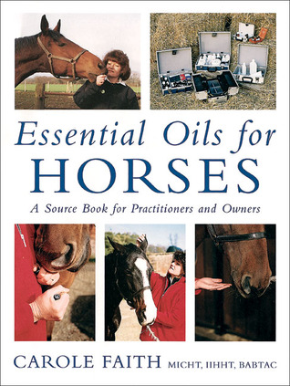 Essential Oils for Horses: A Source Book for Practitioners and Owners (Hardcover)
