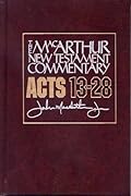 The MacArthur New Testament Commentary: Acts 13-28