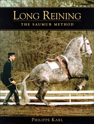 Long Reining: The Saumur Method (Hardcover)