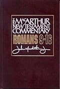 Romans 9-16 MacArthur New Testament Commentary