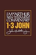 1-3 John MacArthur New Testament Commentary