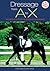Dressage From A to X: The D...