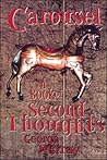 Carousel: A Book of Second Thoughts
