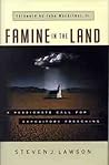 Famine in the Land by Steven J. Lawson