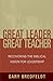 Great Leader, Great Teacher: Recovering the Biblical Vision for Leadership