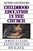 Childhood Education in the Church by Robert E. Clark