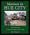 Marines in Hue City: A Portrait of Urban Combat, Tet 1968