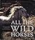 All the Wild Horses: Preser...