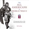 The All Americans in World War II: A Photographic History of the 82nd Airborne Division at War
