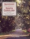 Backroads of South Carolina: Your Guide to South Carolina's Most Scenic Backroad Adventures