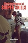 Illustrated Manual of Sniper Skills Illustrated Manual of Sniper Skills