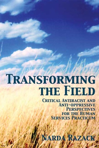 Transforming the Field: Anti-Racist and Anti-Oppression Perspectives for the Human Service Practicum