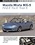 Mazda MX-5 Miata: Find It. Fix It. Trick It. (Motorbooks Workshop)