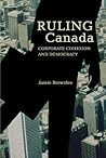 Ruling Canada: Corporate Cohesion and Democracy