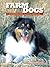 Farm Dogs: A Celebration of the Farm's Hardest Worker