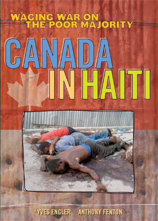 Canada in Haiti: Waging War on the Poor Majority