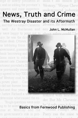 News, Truth, and Crime: The Westray Disaster and Its Aftermath