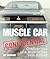 Muscle Car Confidential by Joe Oldham