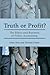 Truth or Profit?: The Ethics and Business of Public Accounting