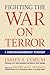 Fighting The War On Terror:...