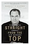 Straight from the Top: The Truth About Air Canada Straight from the Top: The Truth About Air Canada