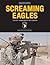 Screaming Eagles: The 101 St Airborne Division