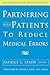 Partnering with Patients to Reduce Medical Errors: Guidebook for Professionals