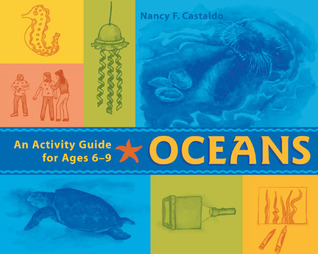 Oceans: An Activity Guide for Ages 6-9