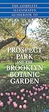 The Complete Guidebook to Prospect Park and the Brooklyn Botanic Gardens