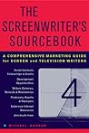 The Screenwriter's Sourcebook: A Comprehensive Marketing Guide for Screen and Television Writers The Screenwriter's Sourcebook: A Comprehensive Marketing Guide for Screen and Television Writers
