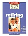 Barnes and Noble Basics Retiring: An Easy, Smart Guide to an Enjoyable Retirement