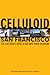 Celluloid San Francisco: Th...