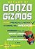 Return of Gonzo Gizmos: More Projects & Devices to Channel Your Inner Geek