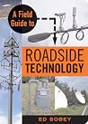 A Field Guide to Roadside Technology