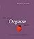 The Good Orgasm Guide by Kate      Taylor