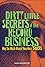 Dirty Little Secrets of the Record Business by Hank Bordowitz