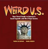Weird U.S.: Your Travel Guide to America's Local Legends and