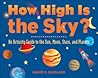 How High Is the Sky?: An Activity Guide to the Sun, Moon, Stars, and Planets