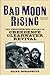 Bad Moon Rising: The Unauthorized History of Creedence Clearwater Revival